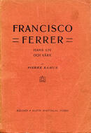 Francisco Ferrer : Hans liv och värk