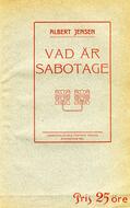 Vad är sabotage? : en undersökning Jensen, Albert (författare) 40 s.