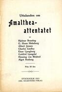 Uttalande om Amalthea-attentatet av Hjalmar Branting, G.H:son Holmberg, Albert Jensen, Charles Lindley, Einar Ljungberg, Gottfrid Ljungdal, Henning von Melsted, Algot Rosberg 32 s.
