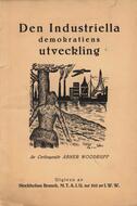 Den industriella demokratiens utveckling Woodruff, Abner (författare) 48 s.