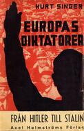 Europas diktatorer : 24 diktatorer från Hitler till Stalin  Singer, Kurt (författare) 112 s.