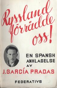 Ryssland förrådde oss! : Hur det spanska kriget slutade García Pradas, José (författare) 207 s.