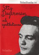 Stig Dagerman och syndikalismen  Sastamoinen, Armas (red) 38 s.