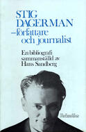Stig Dagerman - författare och journalist : en bibliografi