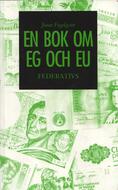 En bok om EG och EU Fogelqvist, Jonas (författare) 164 s.