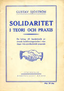 Solidaritet i teori och praxis : ett bidrag till karaktäristik av svensk fackföreningsrörelse i våra dagar från syndikalistisk synpunkt
