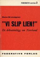 "Vi slip lien!" : ett debattinlägg om Norrland