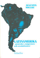 Latinamerika : generaler, campesinos och revolutionärer : 20 års erfarenheter och lärdomar