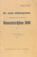 Den svenska fackföreningsrörelsen i blixtbelysning från den förfuskade generalsträjken 1909 Jensen, Albert (författare) 128 s.