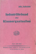 Industriförbund eller klassorganisation Andersson, John (författare) 31 s.