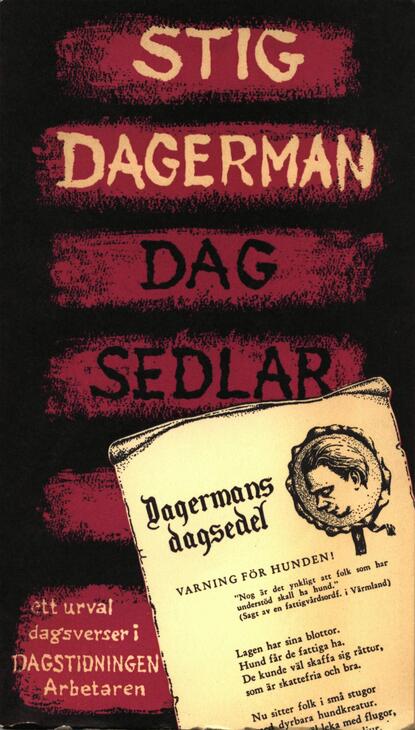 Dagsedlar : publicerade i tidningen Arbetaren 1944-1954 Dagerman, Stig (författare) 5. uppl. 158 s. 