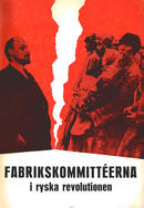 Fabrikskommittéerna i ryska revolutionen Brinton, Maurice (författare) 97 s.
