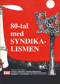 80-tal med syndikalismen Blom, Sune (författare) 16 s.